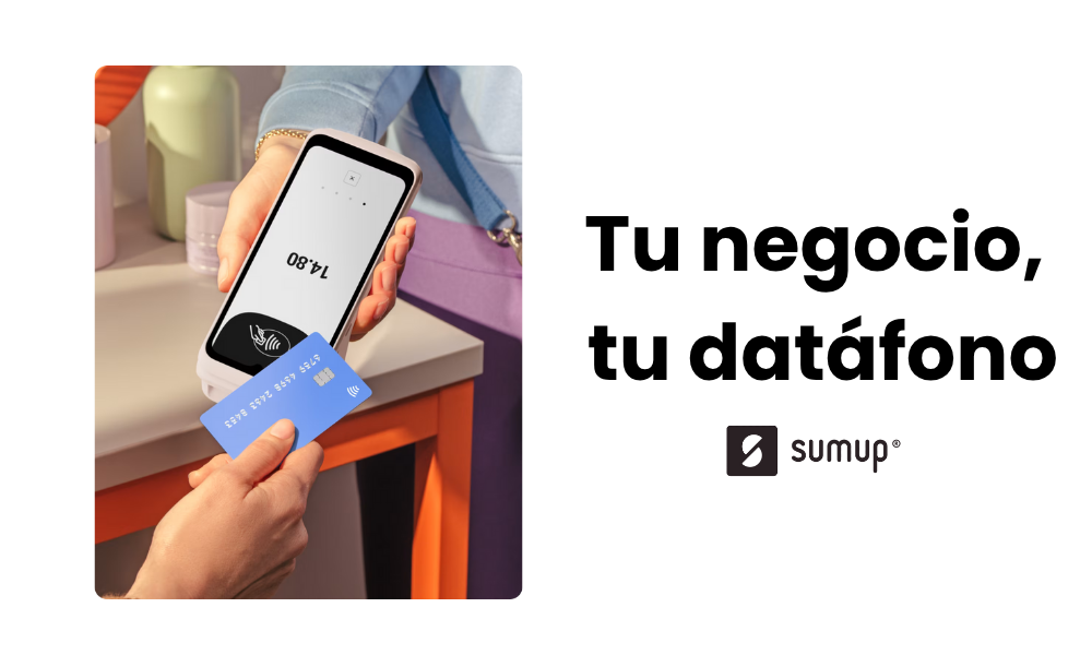 Datáfono SumUp: tu negocio, tu datáfono.