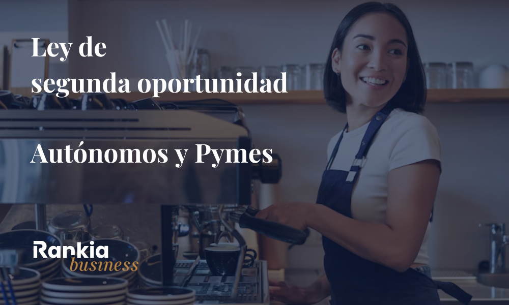 Ley de segunda oportunidad para autónomos y pymes que permite cancelar deudas y empezar de nuevo
