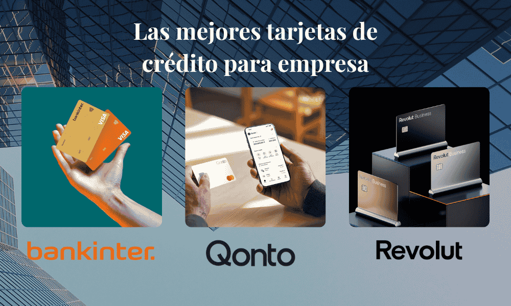 Comparativa de mejores tarjetas de crédito para empresa de Bankinter, Qonto y Revolut