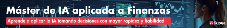 Máster de IA aplicada a Finanzas de The Bridge: aprende a tomar decisiones con mayor rapidez y fiabilidad.